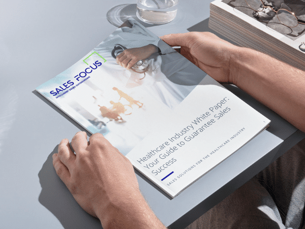 Healthcare Industry White Paper: Your Guide to Guarantee Sales Success